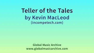 Teller of the Tales by Kevin MacLeod 1 HOUR