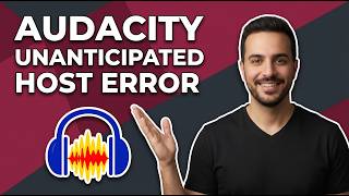 Audacity Unanticipated Host Error (Easy Fix Guide)