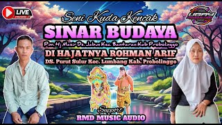 LIVE KUDA KENCAK SINAR BUDAYA SIANG HAJAT 2 SRANGKAI 1. ROHMAN ARIF 2. SAIFUL DS. PURUT - LUMBANG