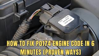 How to Fix P0174 Engine Code in 6 Minutes [7 DIY Methods / Only $7.99]