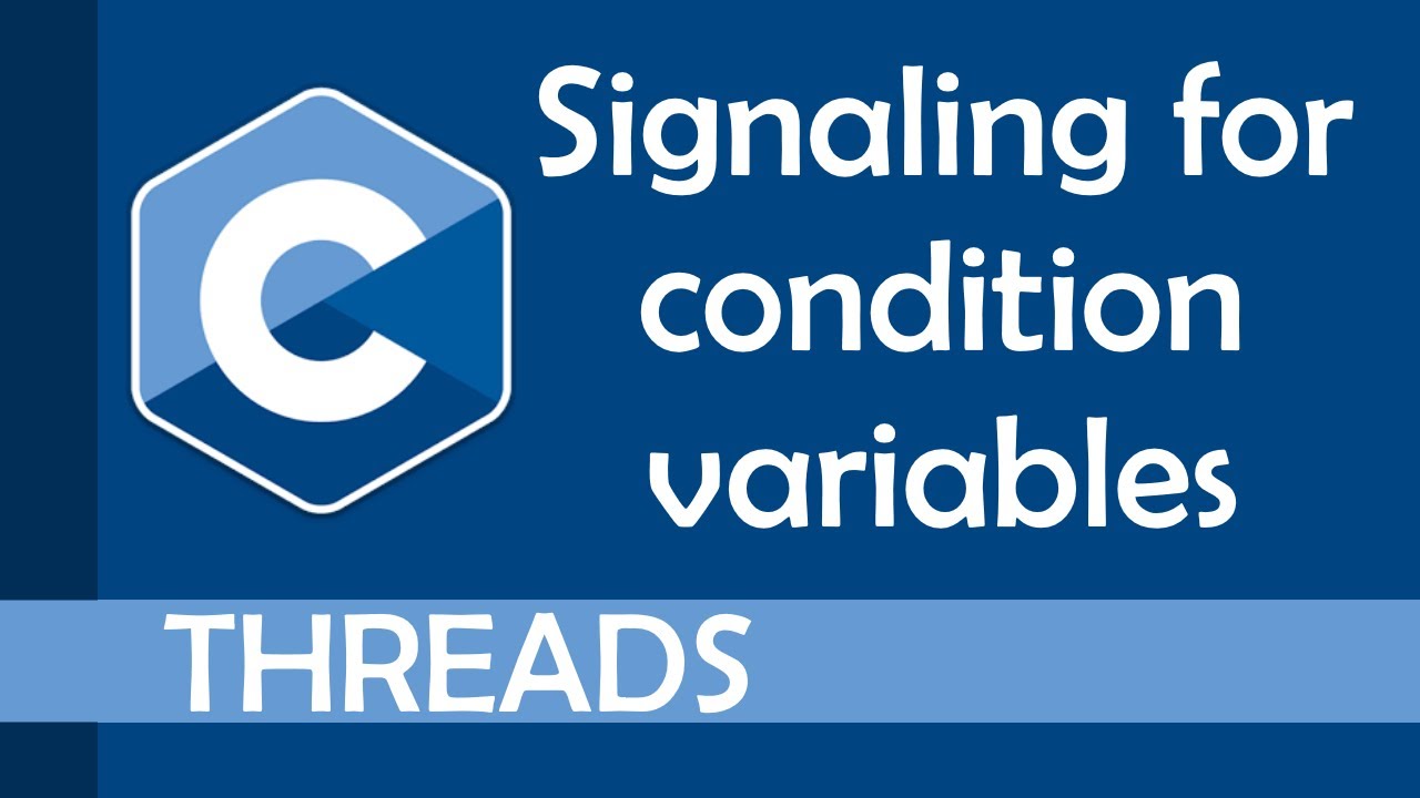 Signaling For Condition Variables (Pthread_Cond_Signal Vs Pthread_Cond_Broadcast)
