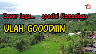 cover lagu Spesial Ramadhan 2022 | ULAH GODIN BISI JADI KABIASAAN