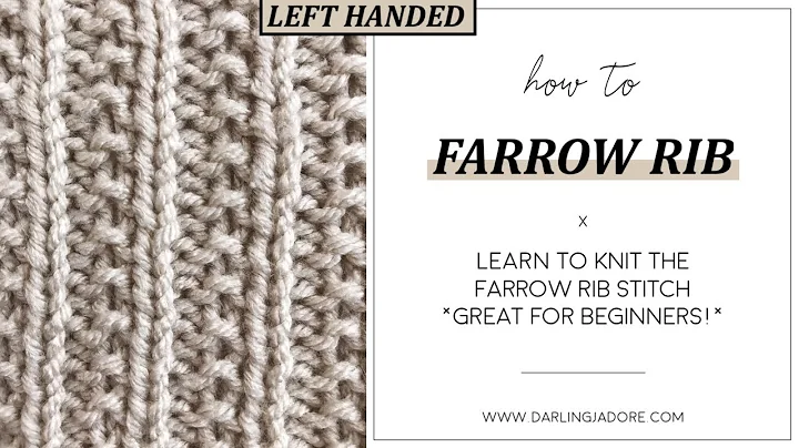 [LEFT-HANDED] The Farrow Rib Stitch / Easy Knitting Stitch For Beginners, Knitting | Darling Jadore