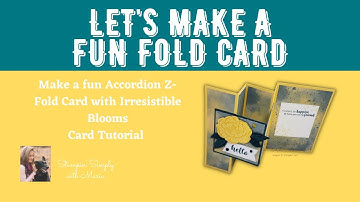 Accordion Z Fold Fun Fold Card Tutorial with Irresistible Blooms