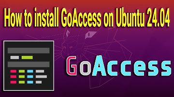 How to install GoAccess on Ubuntu 24.04