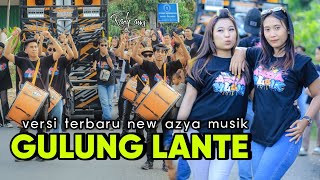NEWEST GULUNG LANTE NEW AZYA MUSIK