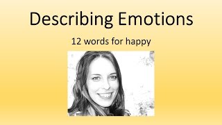 Describing Emotions - 12 Words for Happy