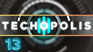 Techopolis 3 - EP 13