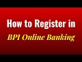 How to Register in BPI Online Banking 2020