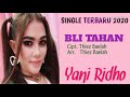 SINGLE TERBARU 2020 [ BLI TAHAN ] Voc. Yani Ridho - Cipt. Thiez Baelah - Arr. Thiez Baelah