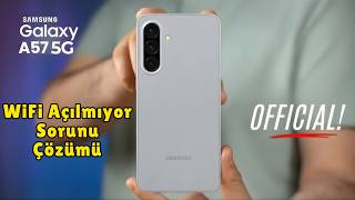 Samsung Galaxy A57 WiFi Açılmıyor Sorunu Çözümü | Kesin ve Hızlı Yöntem!