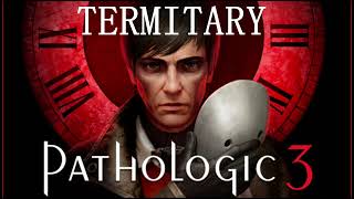 Pathologic 3 OST - Termitary