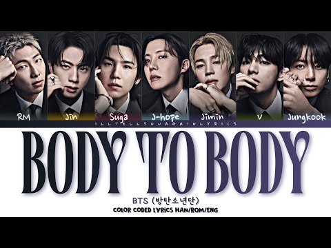 BTS [방탄소년단] “Body to Body” Lyrics [Color Coded Han_Rom_Eng]