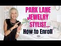 How to enroll as a park lane jewelry stylist