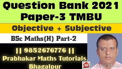 #bscpart2 #questionbank2021 #paper3 #tmbu #bestteacher #bhagalpur #prabhakarmathstutorials