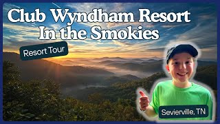 Club Wyndham Smoky Mountains Resort Tour Sevierville Tennessee Family Vacation 2025