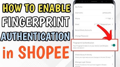 HOW TO ENABLE FINGERPRINT AUTHENTICATION IN SHOPEE