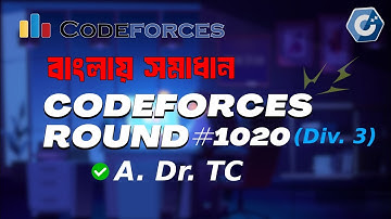 A. Dr. TC | Codeforces Round 1020 (Div. 3) | বাংলায় সমাধান আলোচনা