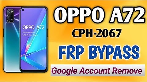 0PP0 A72 (CPH 2067) FRP BYPASS | GOOGLE ACCOUNT REMOVE