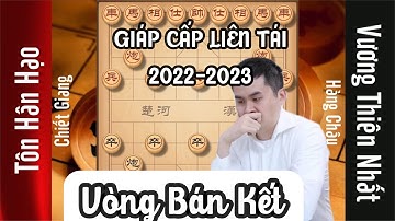 Tôn Hân Hạo (Chiết Giang) vs Vương Thiên Nhất (Hàng Châu) | Vòng Bán Kết Giáp Cấp Liên Tái 2022-2023