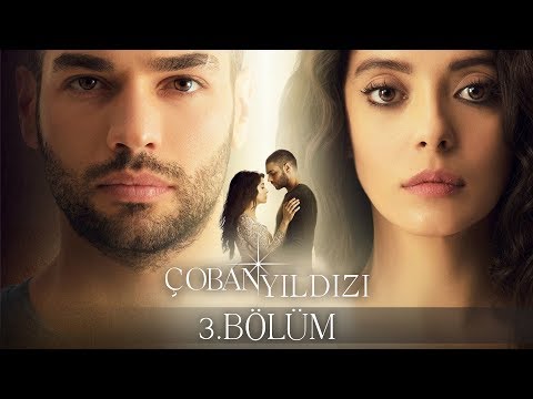 Çoban Yıldızı - 3.Bölüm (Tek Parça Full HD)