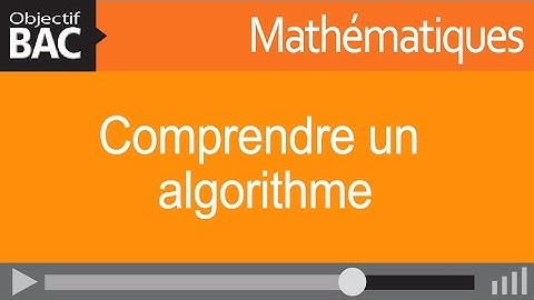 Mathématiques STI2D - Comprendre un algorithme