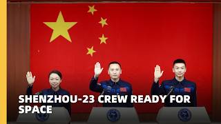 Shenzhou-23 crew ready for space: Launch scheduled for 15:08 GMT on May 24