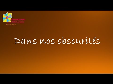 Dans nos obscurités