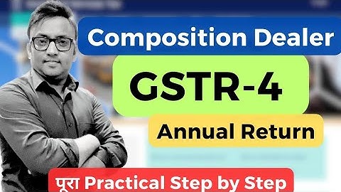 GSTR 4 Annual Return Filing 2024-25| Composition Dealer Annual Return