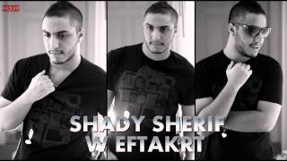 Shady Sherif - W Eftakrt شادي شريف - و افتكرت