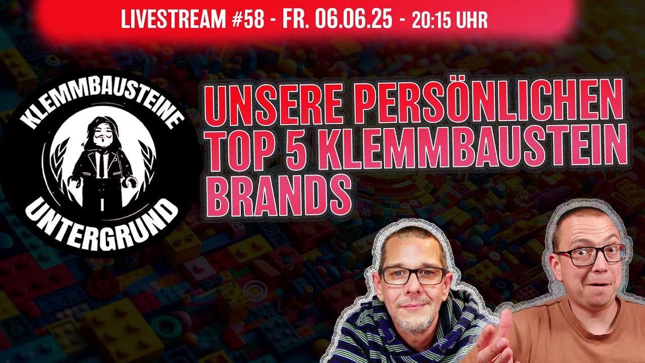 Live: Der Klemmbausteine Untergrund #58 - Unsere Top 5 Klemmbaustein Brand - Lego Alternativen