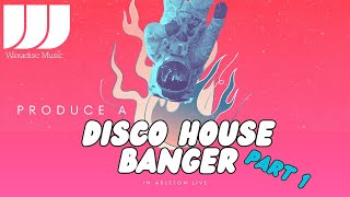 Make a Pumping Disco House Banger in Ableton Part 1