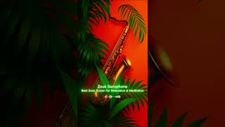 🎷 Zouk Saxophone – Relaxing &amp; Romantic Vibes | #Shorts