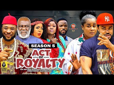 ACT OF ROYALTY (SEASON 5){TRENDING NEW NOLLYWOOD MOVIE}-2023 LATEST NIGERIAN NOLLYWOOD MOVIE