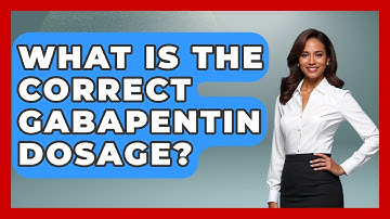 What Is The Correct Gabapentin Dosage? - Mind Over Substance