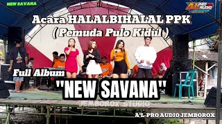 Full Album // NEW SAVANA // Live Pemuda Pulo Kidul Randublatung // A'L-PRO AUDIO JEMBOROX