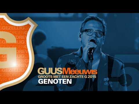 Guus Meeuwis - Genoten (Live @ Groots Met Een Zachte G 2015)
