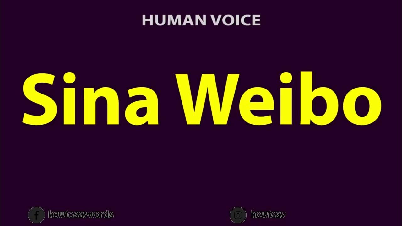 how-to-pronounce-sina-weibo-youtube