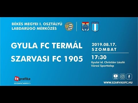 Gyula FC-Termál - Szarvasi FC 1905: 1-0 (2019.08.17.)