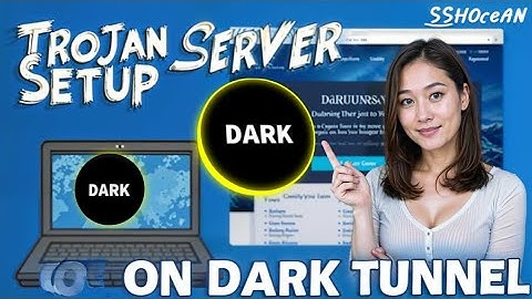 How to Create Trojan Server & Set It Up on Dark Tunnel VPN | Fast & Secure
