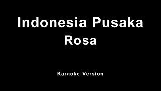 Rossa - Indonesia Pusaka (Karaoke)