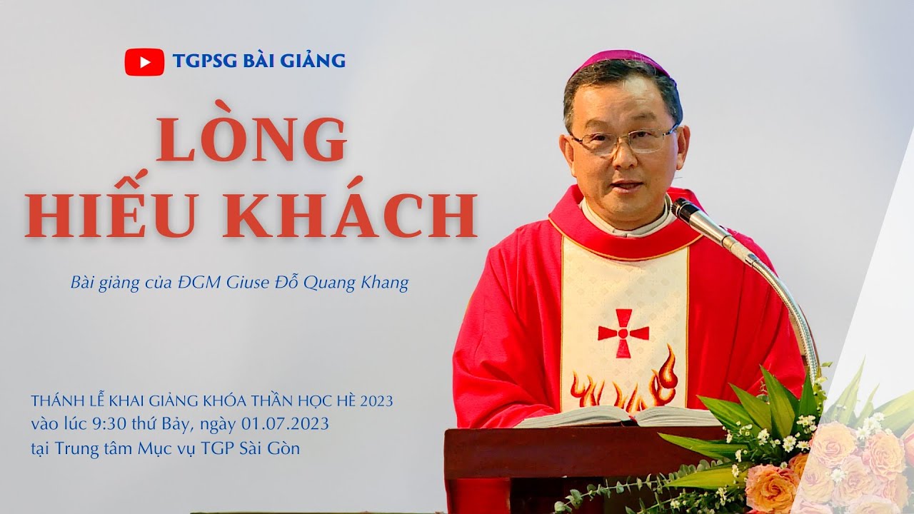 Lòng hiếu khách - ĐGM Giuse Đỗ Quang Khang | Lễ Khai giảng khóa Thần học hè 2023