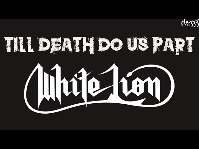 White Lion | Till Death Do Us Part (Karaoke + Instrumental) class=