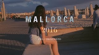 MALLORCA 2016 | Impressions | Follow me around