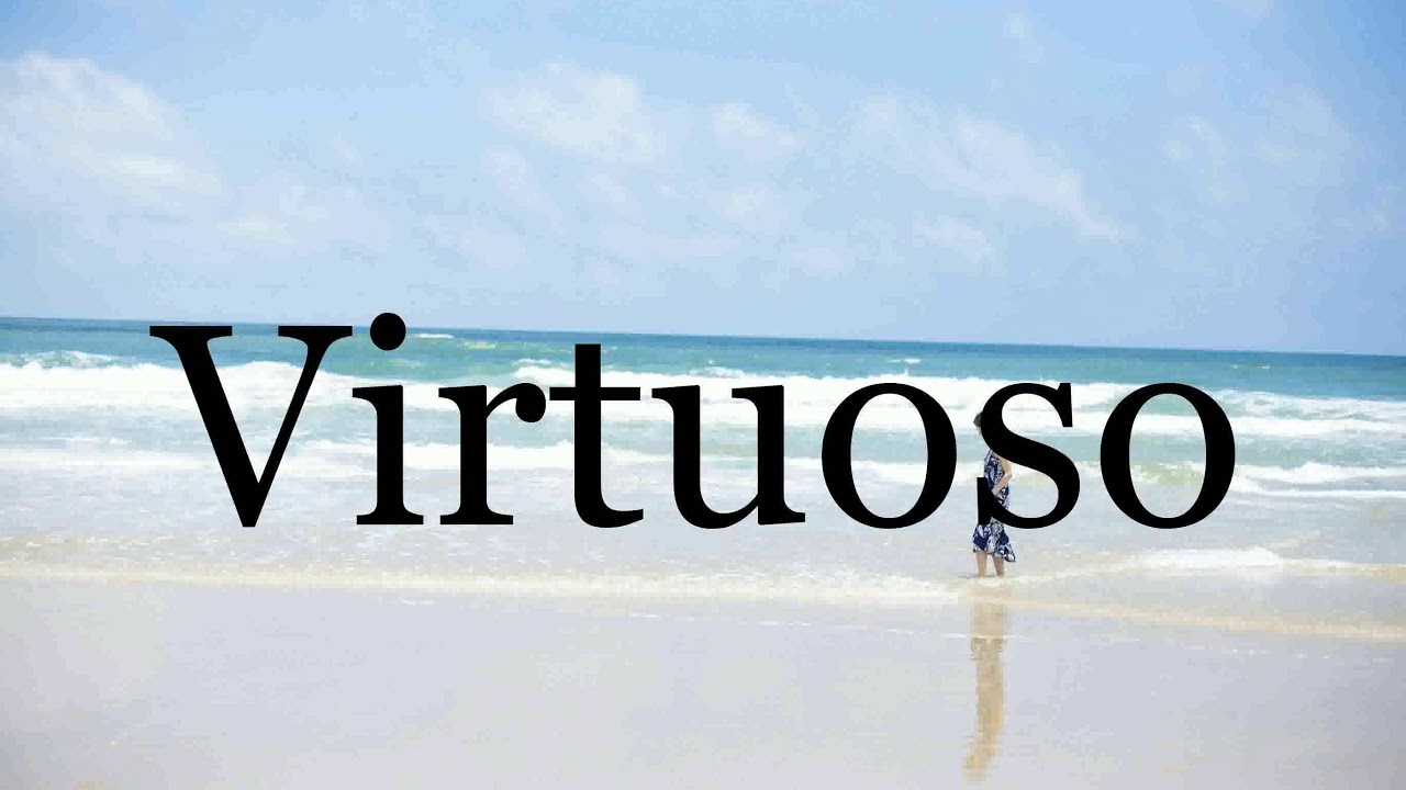 How To Pronounce Virtuoso Pronunciation Of Virtuoso YouTube