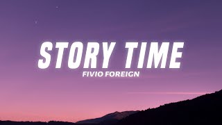 Fivio Foreign - Story Time (Lyrics)