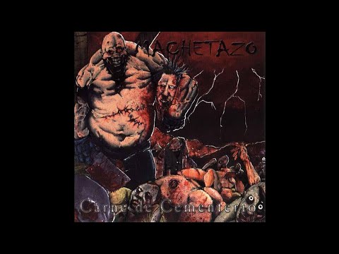 Machetazo (Spain) - Carne De Cementerio (Full) 2000