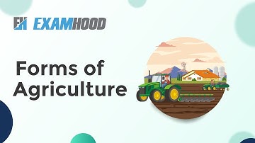 Forms of Agriculture