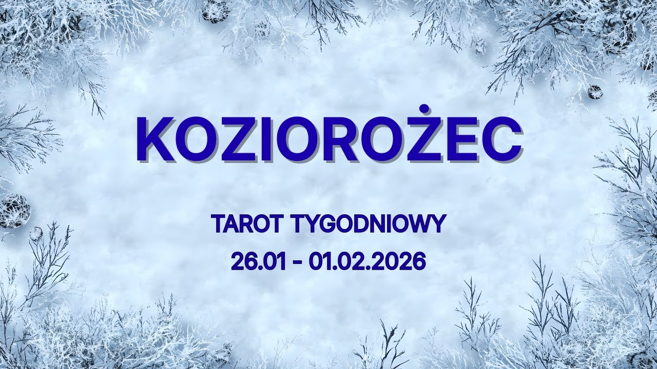 KOZIOROŻEC♑Tarot tygodniowy 🔮26.01-01.02.2026