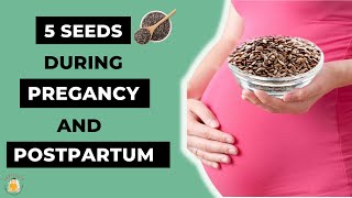 5 Important seeds during pregnancy | Seeds during pregnancy | Pregnancy power foods